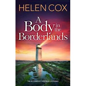 Helen Cox A Body In The Borderlands