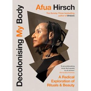 Afua Hirsch Decolonising My Body
