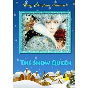 Hans Christian Andersen The Snow Queen