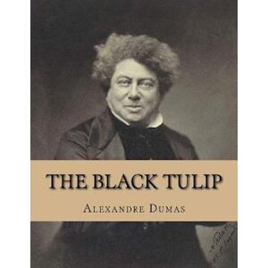 Alexandre Dumas The Black Tulip