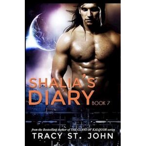 Tracy St. John Shalia'S Diary Book 7