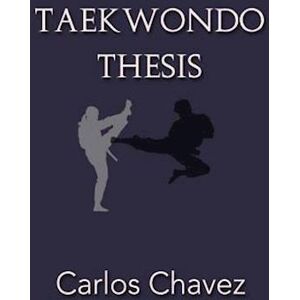 Carlos Chavez Taekwondo Thesis