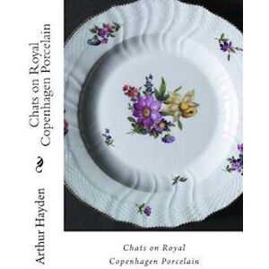 Arthur Hayden Chats On Royal Copenhagen Porcelain