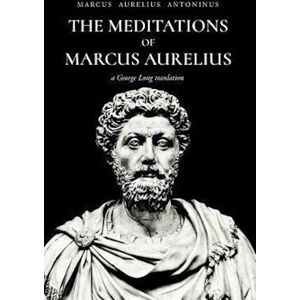 The Meditations Of Marcus Aurelius Antoninus