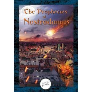 Michel Nostradamus The Prophecies Of Nostradamus