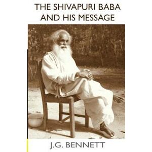 J. G. Bennett The Shivapuri Baba And His Message