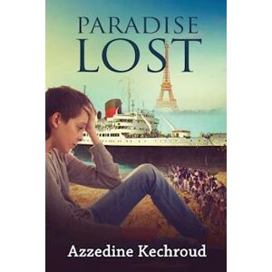 Azzedine Kechroud The Lost Paradise