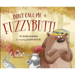 Robin Newman Don'T Call Me Fuzzybutt!