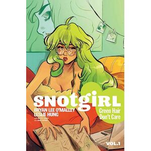 Bryan Lee O’Malley Snotgirl Volume 1: Green Hair Don'T Care