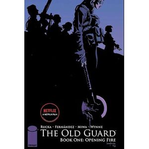 Greg Rucka The Old Guard Book One: Opening Fire