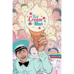 W. Maxwell Prince Ice Cream Man Volume 1: Rainbow Sprinkles