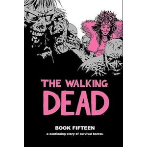 Robert Kirkman The Walking Dead Book 15