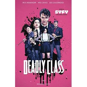Rick Remender Deadly Class Volume 1: Reagan Youth Media Tie-In