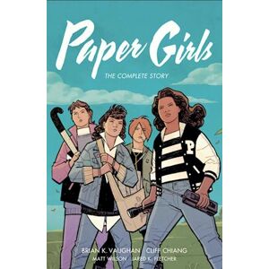 Brian K. Vaughan Paper Girls: The Complete Story