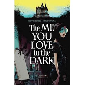 Skottie Young The Me You Love In The Dark, Volume 1