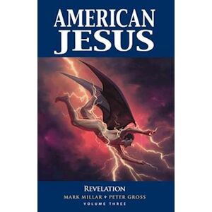 Mark Millar American Jesus Volume 3: Revelation