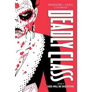 Rick Remender Deadly Class Deluxe Edition, Book 4