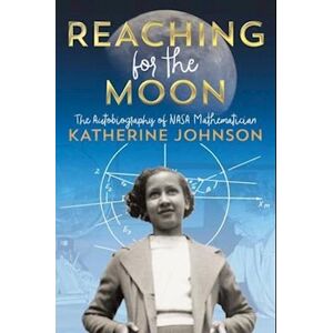 Katherine Johnson Reaching For The Moon