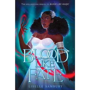 Liselle Sambury Blood Like Fate