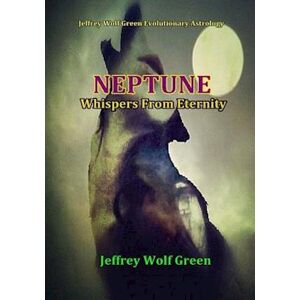 Jeffrey Wolf Green Neptune: Whispers From Eternity