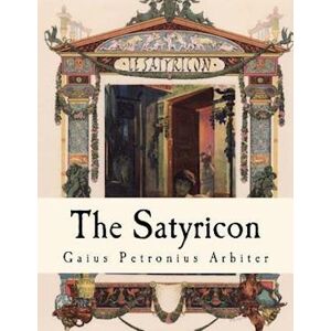 Gaius Petronius Arbiter The Satyricon