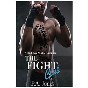 P. A. Jones The Fight Club