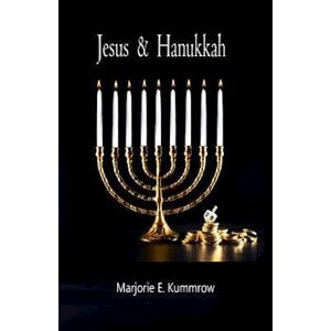 Marjorie E. Kummrow Jesus & Hanukkah