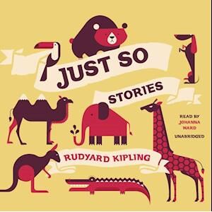 Rudyard Kipling Just So Stories