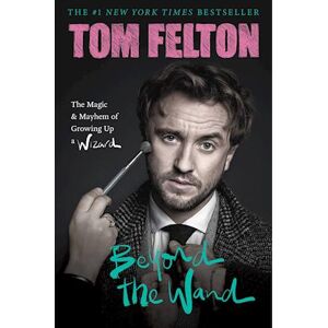 Tom Felton Beyond The Wand