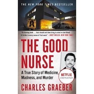 Charles Graeber The Good Nurse