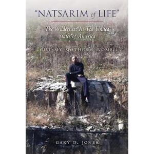 Gary D. Jones Natsarim Of Life The Wilderness In The United States Of America