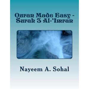 Nayeem a. Sohal Quran Made Easy - Surah 3 Al-'Imran