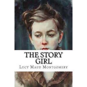 Lucy Maud Montgomery The Story Girl