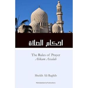 Ali Raghib The Rules Of Prayer (Ahkam As-Salah)