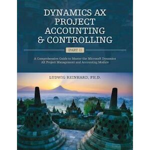 Ph. D. Ludwig Reinhard Dynamics Ax Project Accounting & Controlling (Part 1)