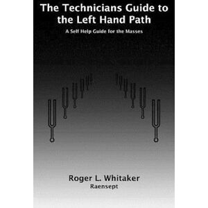 Roger L. Whitaker The Technicians Guide To The Left Hand Path