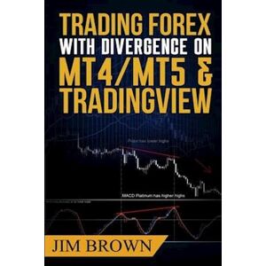 Jim Brown Trading Forex With Divergence On Mt4/mt5 & Tradingview