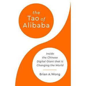 Brian Wong The Tao Of Alibaba