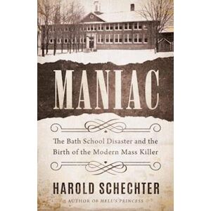 Harold Schechter Maniac