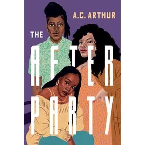 A. C. Arthur The After Party