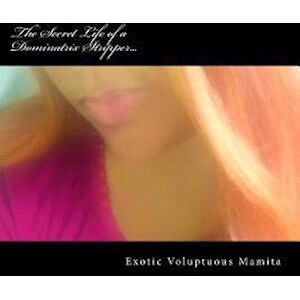 Exotic Voluptous Redhead Mamita The Secret Life Of A Dominatrix Stripper...