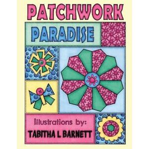 Tabitha L. Barnett Patchwork Paradise
