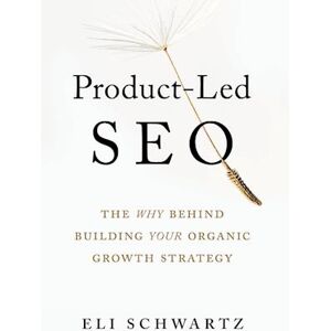 Eli Schwartz Product-Led Seo