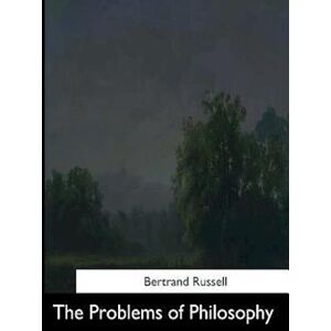 Bertrand Russell The Problems Of Philosophy