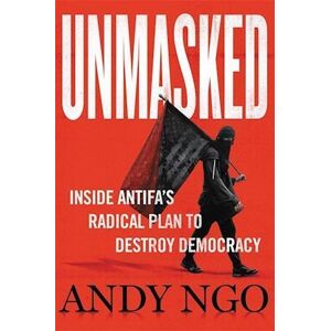 Andy Ngo Unmasked