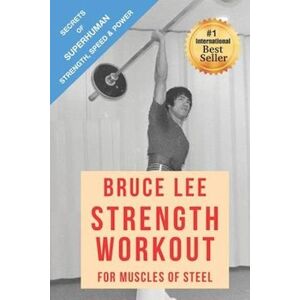Alan Radley Bruce Lee Strength Workout For Muscles Of Steel