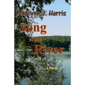 Marilynn J. Harris Song Of The River