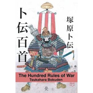 Tsukahara Bokuden The Hundred Rules Of War