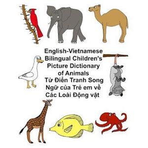 Richard Carlson Jr. English-Vietnamese Bilingual Children'S Picture Dictionary Of Animals