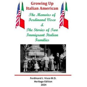 Ferdinand J. Visco Growing Up Italian-American